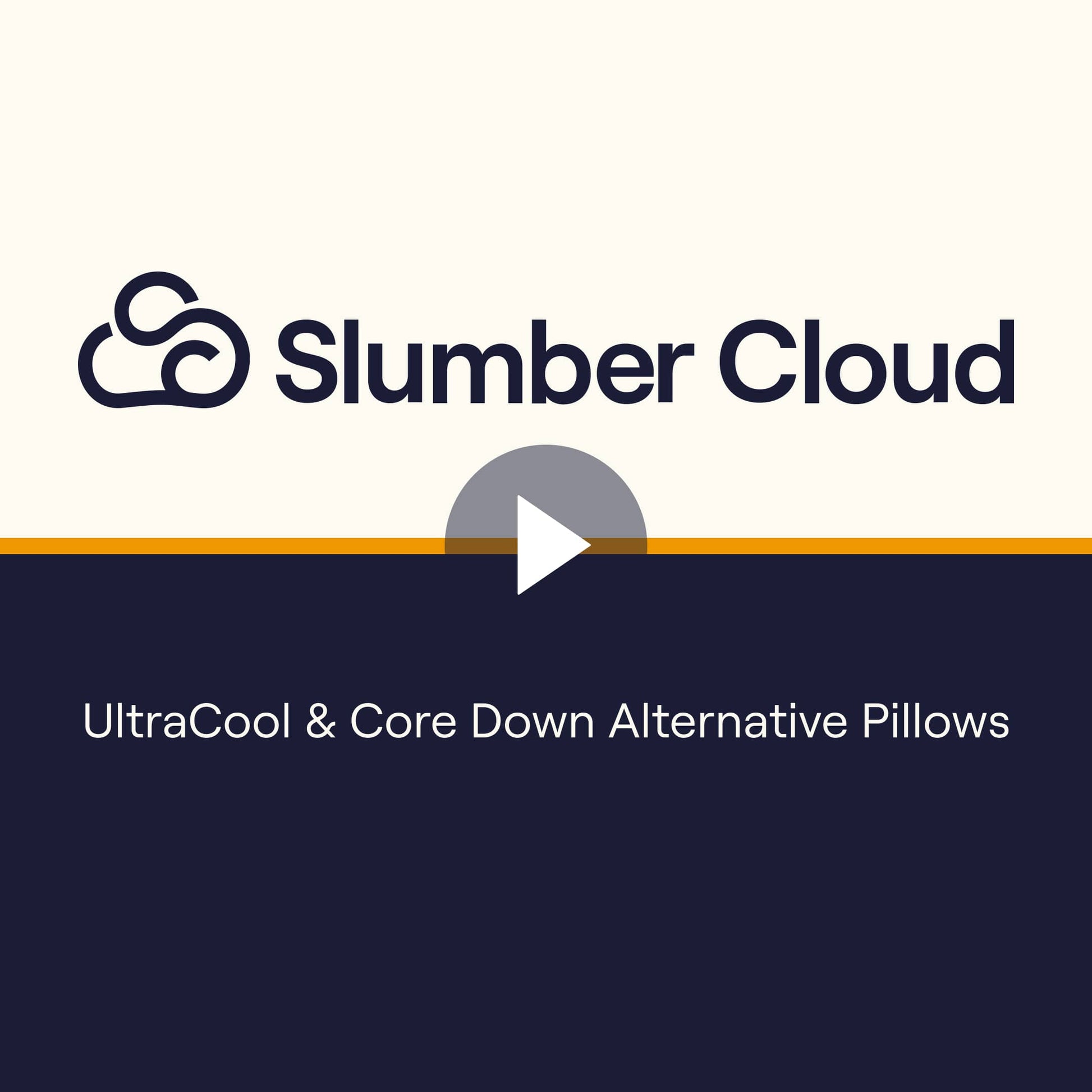 Slumber Cloud video outlining the difference between the UltraCool and Core Down Alternative Pillows withOutlast Technology